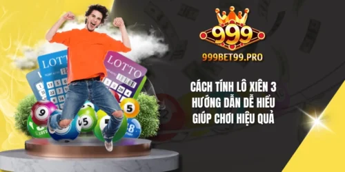 cach tinh lo xien 3 huong dan de hieu giup choi hieu qua