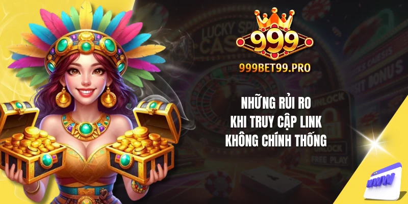 Những rủi ro khi truy cập link không chính thống