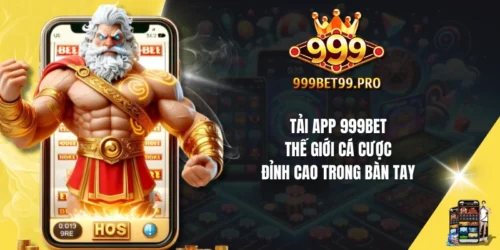 tai app 999bet the gioi ca cuoc dinh cao trong ban tay