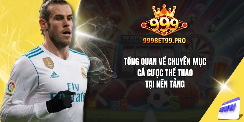 Tổng quan về chuyên mục cá cược thể thao tại nền tảng